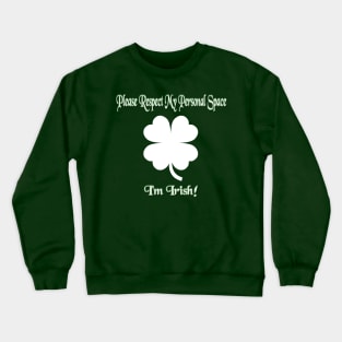 I'm Irish! Crewneck Sweatshirt